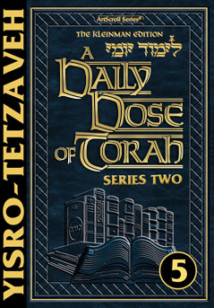 A DAILY DOSE OF TORAH SERIES 2 - VOLUME 05: Weeks of Yisro through Tetzaveh